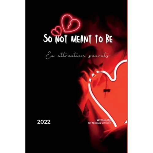 so not meant to be: Ex attraction secrets - Paperback