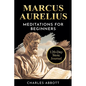 Marcus Aurelius, Meditations for Beginners - Paperback