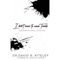 I Didn't Mean to Cause Trouble: Supernatural Stories - Paperback