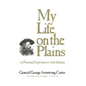 My Life on the Plains: Or, Personal Experiences with Indians Volume 52 - Paperback