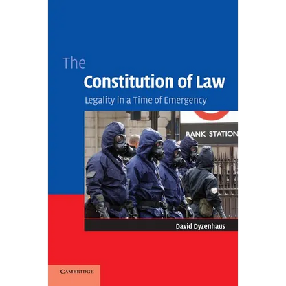 The Constitution of Law: Legality in a Time of Emergency - Paperback