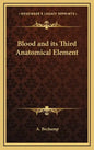 Blood and Its Third Anatomical Element - Hardcover