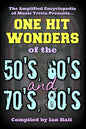 The Amplified Encyclopedia of Music Trivia: One Hit Wonders of the 50's 60's 70's and 80's - Paperback