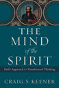 The Mind of the Spirit: Paul's Approach to Transformed Thinking - Paperback