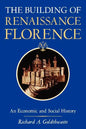 The Building of Renaissance Florence: An Economic and Social History - Paperback
