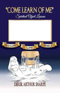 Come Learn of Me - Paperback