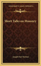 Short Talks on Masonry - Hardcover