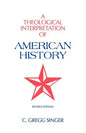 A Theological Interpretation of American History: Revised Edition - Paperback