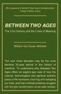Between Two Ages: The 21st Century and the Crisis of Meaning - Paperback