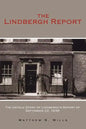 The Lindbergh Report: The Untold Story of Lindbergh's Report of September 22, 1938 - Paperback