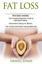 Fat Loss: 3 Manuscripts: The Complete Beginners Guide to Permanent Fat Loss, Lean Muscle and Healthy Living, Intermittent Fastin - Paperback