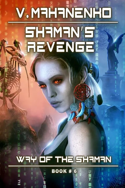 Shaman's Revenge (The Way of the Shaman: Book #6): LitRPG Series - Paperback