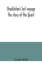 Shackleton's last voyage. The story of the Quest - Paperback