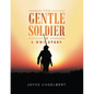 The Gentle Soldier - Paperback