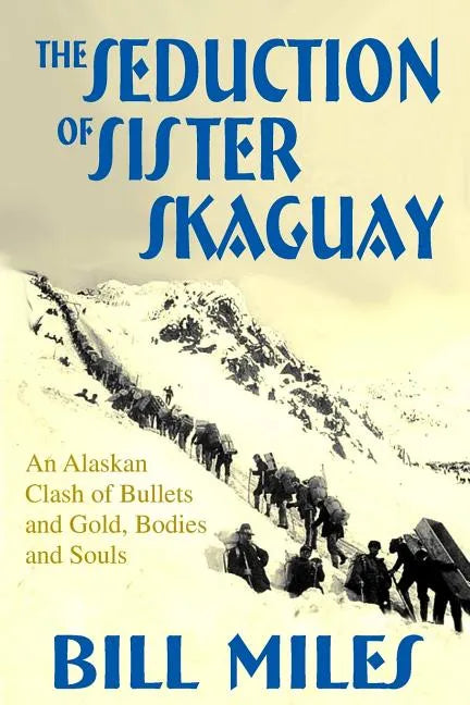 The Seduction of Sister Skaguay - Paperback