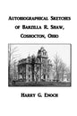 Autobiographical Sketches of Barzilla R. Shaw, Coshocton, Ohio - Paperback