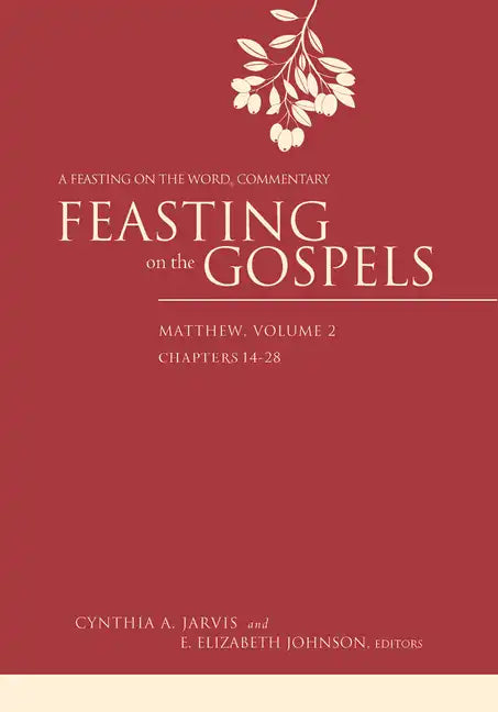 Feasting on the Gospels--Matthew, Volume 2: A Feasting on the Word Commentary - Hardcover