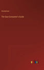 The Gas-Consumer's Guide - Hardcover