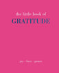 The Little Book of Gratitude: Give More Thanks - Hardcover