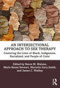 An Intersectional Approach to Sex Therapy: Centering the Lives of Indigenous, Racialized, and People of Color - Paperback