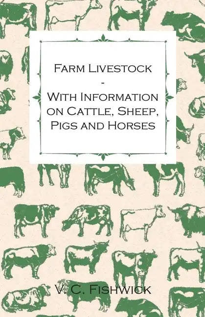 Farm Livestock - With Information on Cattle, Sheep, Pigs and Horses - Paperback