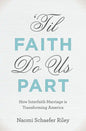 'Til Faith Do Us Part: How Interfaith Marriage Is Transforming America - Hardcover