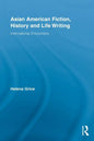 Asian American Fiction, History and Life Writing: International Encounters - Paperback