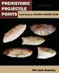 Prehistoric Projectile Points Found Along the Atlantic Coastal Plain: Third Edition - Paperback
