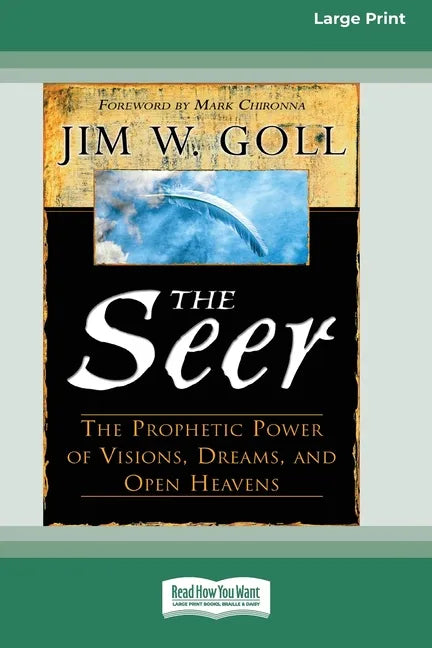 The Seer: The Prophetic Power of Visions, Dreams, and Open Heavens (16pt Large Print Edition) - Paperback
