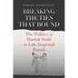 Breaking the Ties That Bound: The Politics of Marital Strife in Late Imperial Russia - Paperback