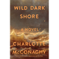 Wild Dark Shore - Hardcover