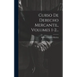 Curso De Derecho Mercantil, Volumes 1-2... - Hardcover