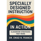Specifically Designed Instruction in Action: Classroom Strategies that Work - Paperback