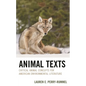 Animal Texts: Critical Animal Concepts for American Environmental Literature - Hardcover