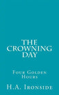 The Crowning Day: Four Golden Hours - Paperback