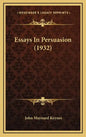 Essays In Persuasion (1932) - Hardcover
