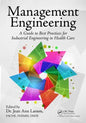 Management Engineering: A Guide to Best Practices for Industrial Engineering in Health Care - Paperback