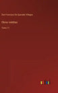 Obras inéditas: Tomo 11 - Hardcover