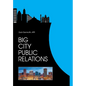 Big City Public Relations - Hardcover