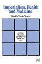 Imperialism, Health and Medicine - Hardcover