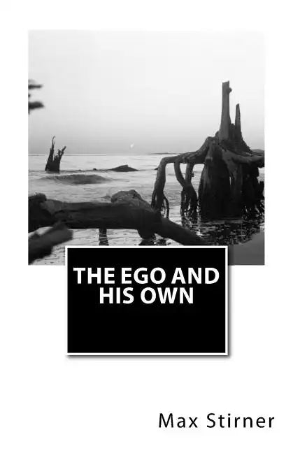 The Ego and His Own - Paperback