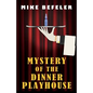 Mystery of the Dinner Playhouse - Paperback