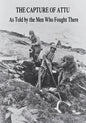 The Capture of Attu: As Told By the Men Who Fought There - Paperback