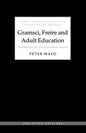 Gramsci, Freire and Adult Education: Possibilities for Transformative Action - Paperback
