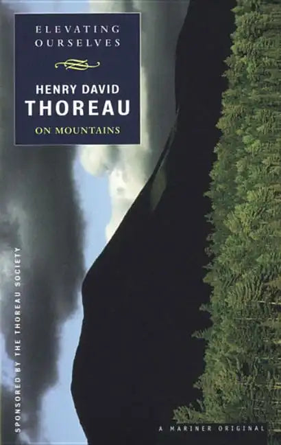 Elevating Ourselves: Thoreau on Mountains - Paperback