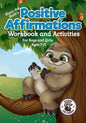 Positive Affirmations Workbook and Activities: Companion Workbook to Sloan the Sloth Loves Being Different. For Boys and Girls, Ages 7-11 - Paperback