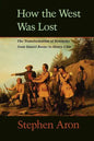 How the West Was Lost: The Transformation of Kentucky from Daniel Boone to Henry Clay - Paperback