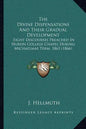 The Divine Dispensations and Their Gradual Development: Eight Discourses Preached in Huron College Chapel During Michaelmas Term, 1865 (1866) - Paperback