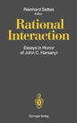 Rational Interaction: Essays in Honor of John C. Harsanyi - Hardcover