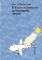El Factor Humano en los Accidentes Aéreos - Paperback